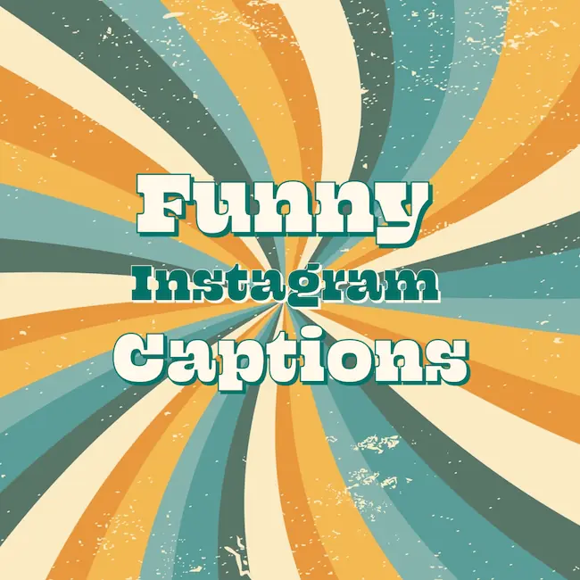 Funny Instagram Captions and Sayings.
