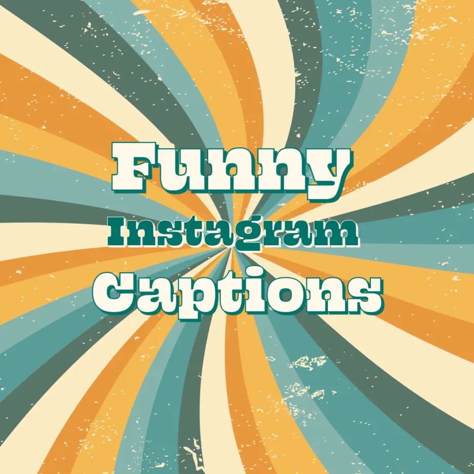 Funny Instagram Captions and Sayings