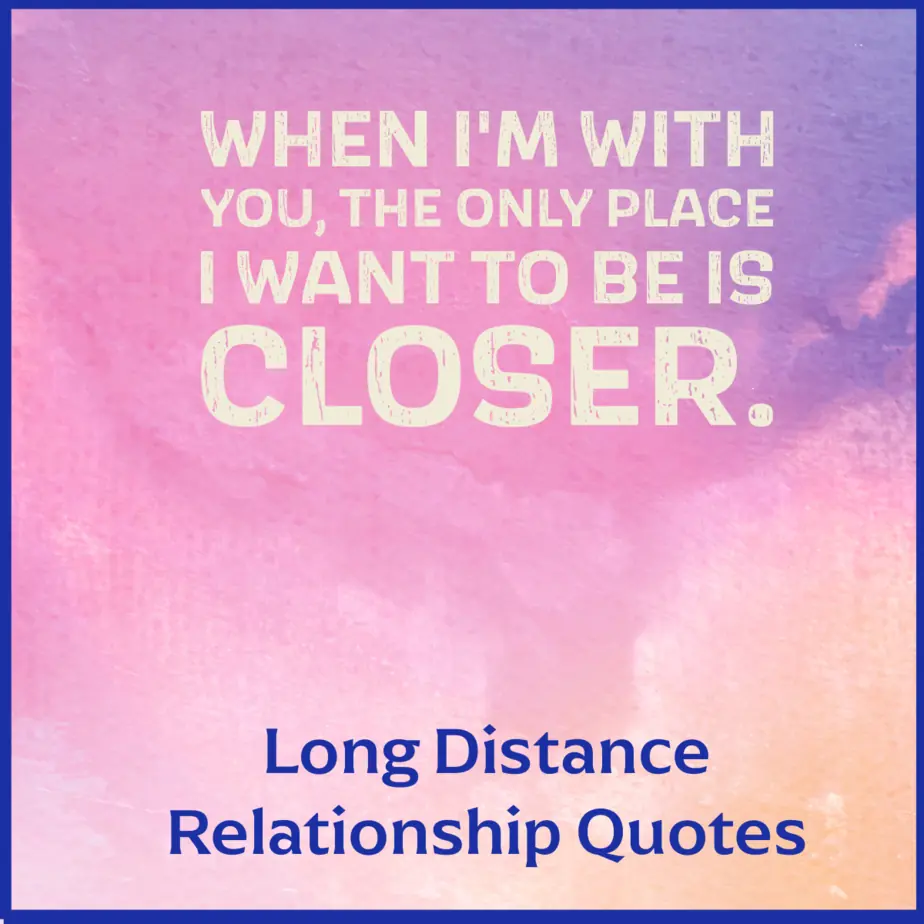Long Distance Relationship Quotes and Sayings