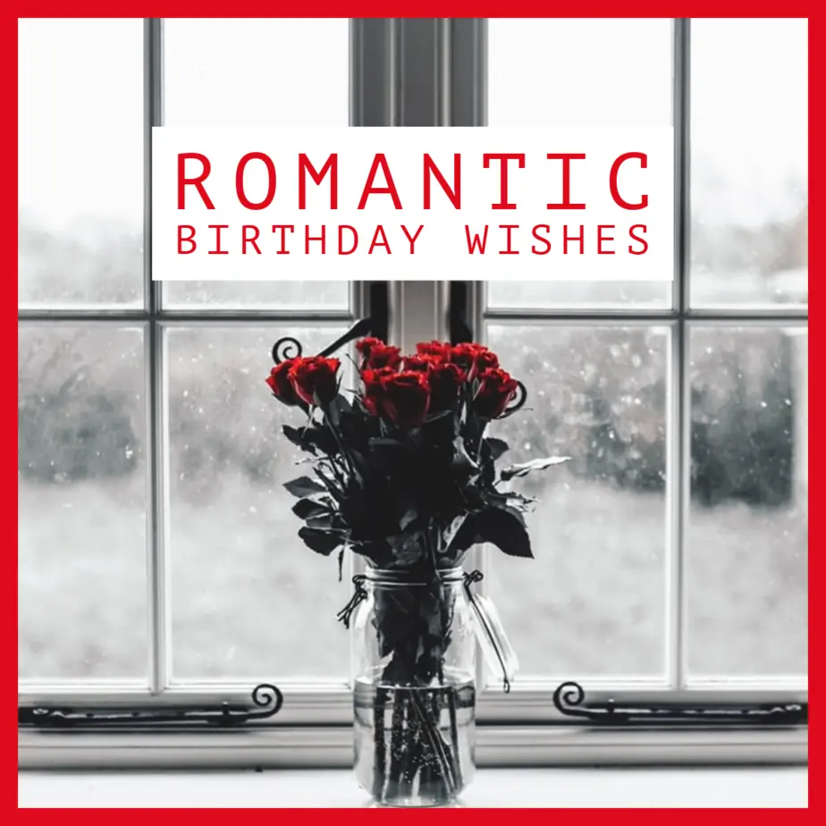 Romantic Birthday Wishes