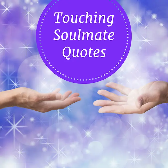 Touching Soulmate Quotes.