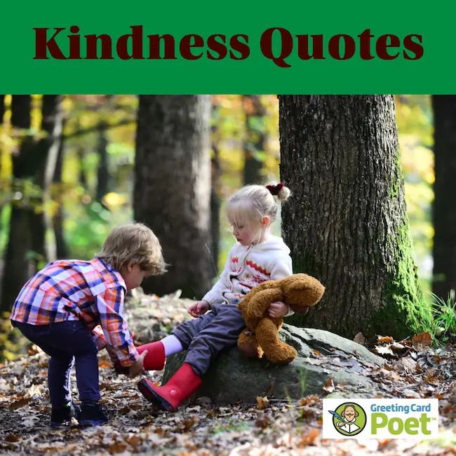 Warmhearted Kindness Quotes.