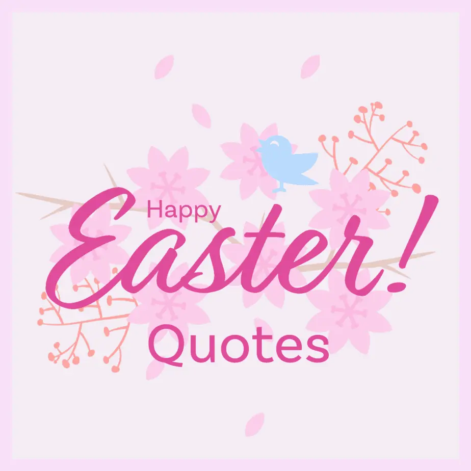 Happy Easter Quotes for Friends and Family.