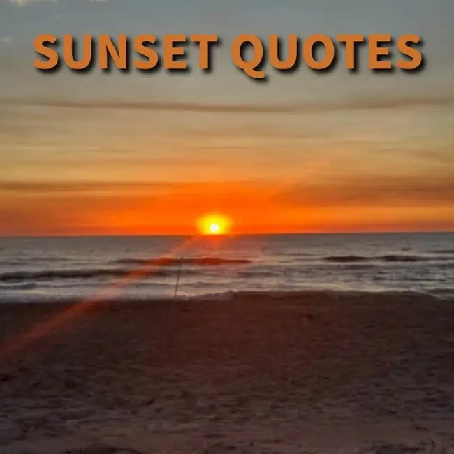 Beautiful Sunset Quotes.