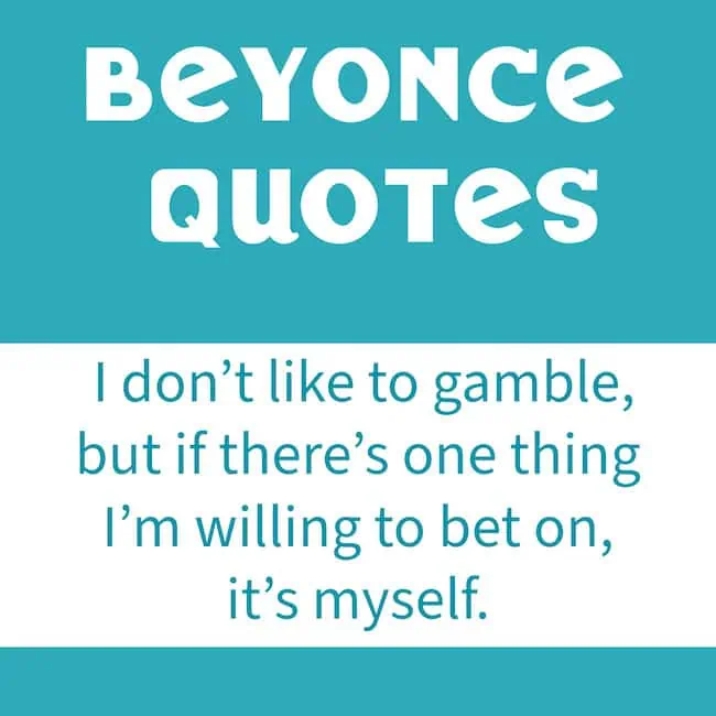 Best Beyonce Quotes.