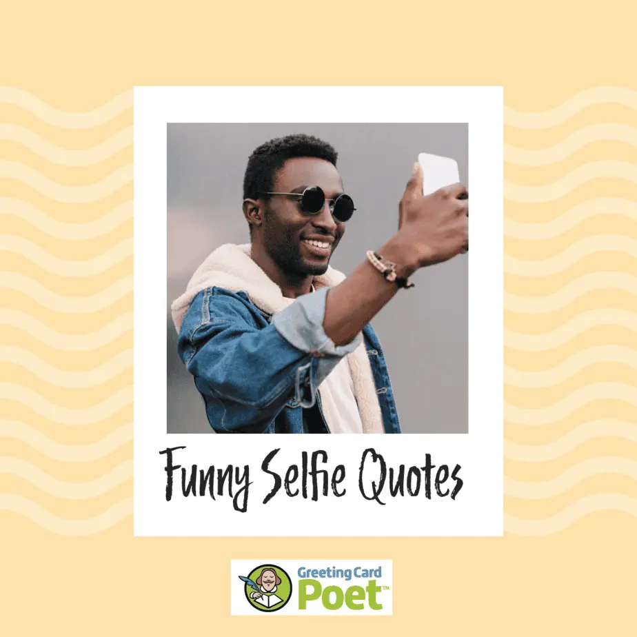 Selfie Quotes and Sayings