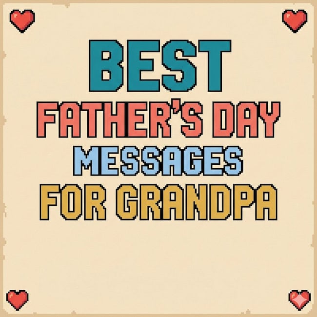 Fun messages for Papa on his special day.