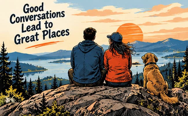 Good discussions lead to great places.